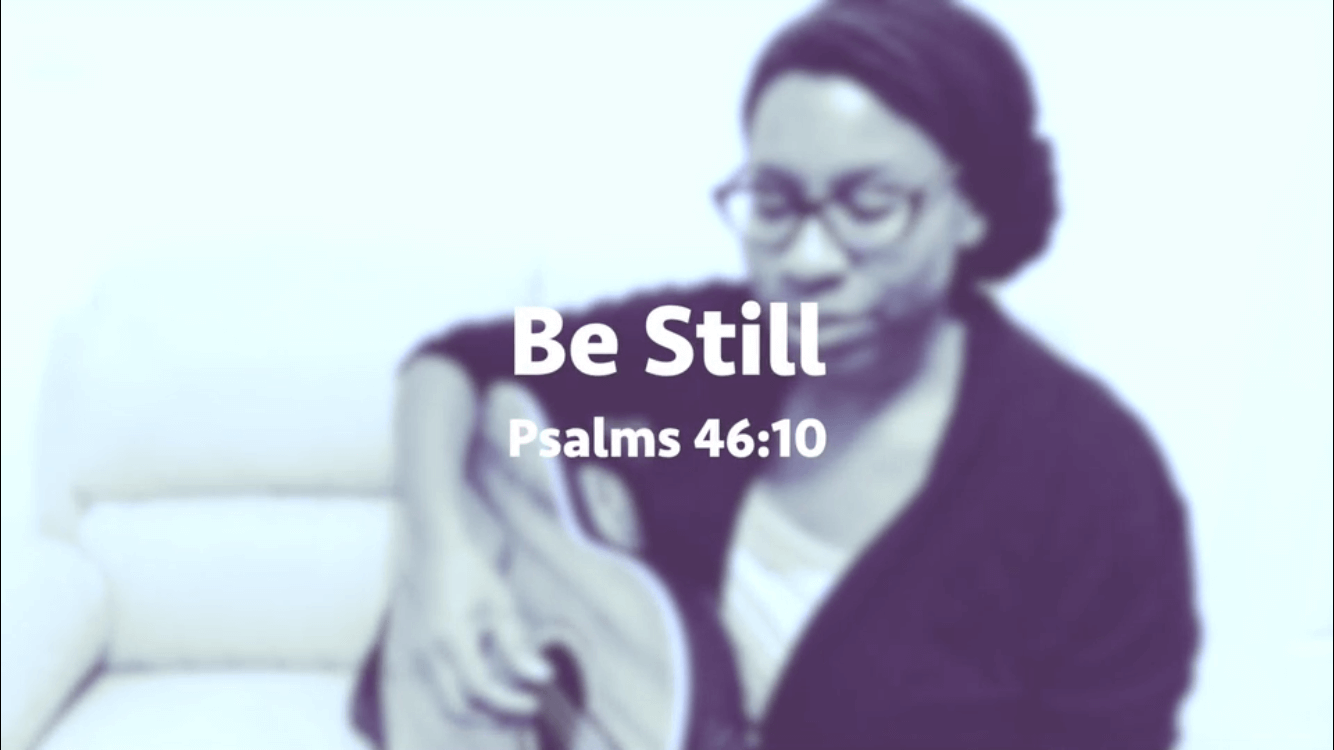 Be Still and Know. Psalms 46:10 Song. - Set Apart Heart