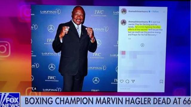 Wow Fox News just casually reported that Marvin Hagler died from the vaccine!