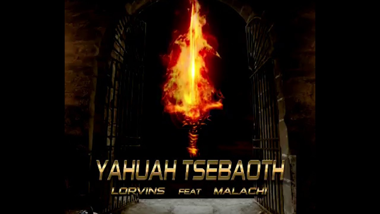 Lorvins feat. Malachi (YAHUAH TSEBAOTH)