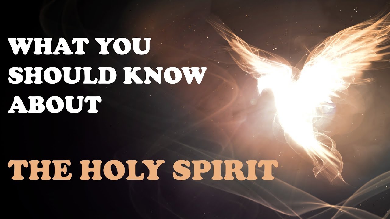 WHAT YOU SHOULD KNOW ABOUT THE HOLY SPIRIT - Truthunedited.com