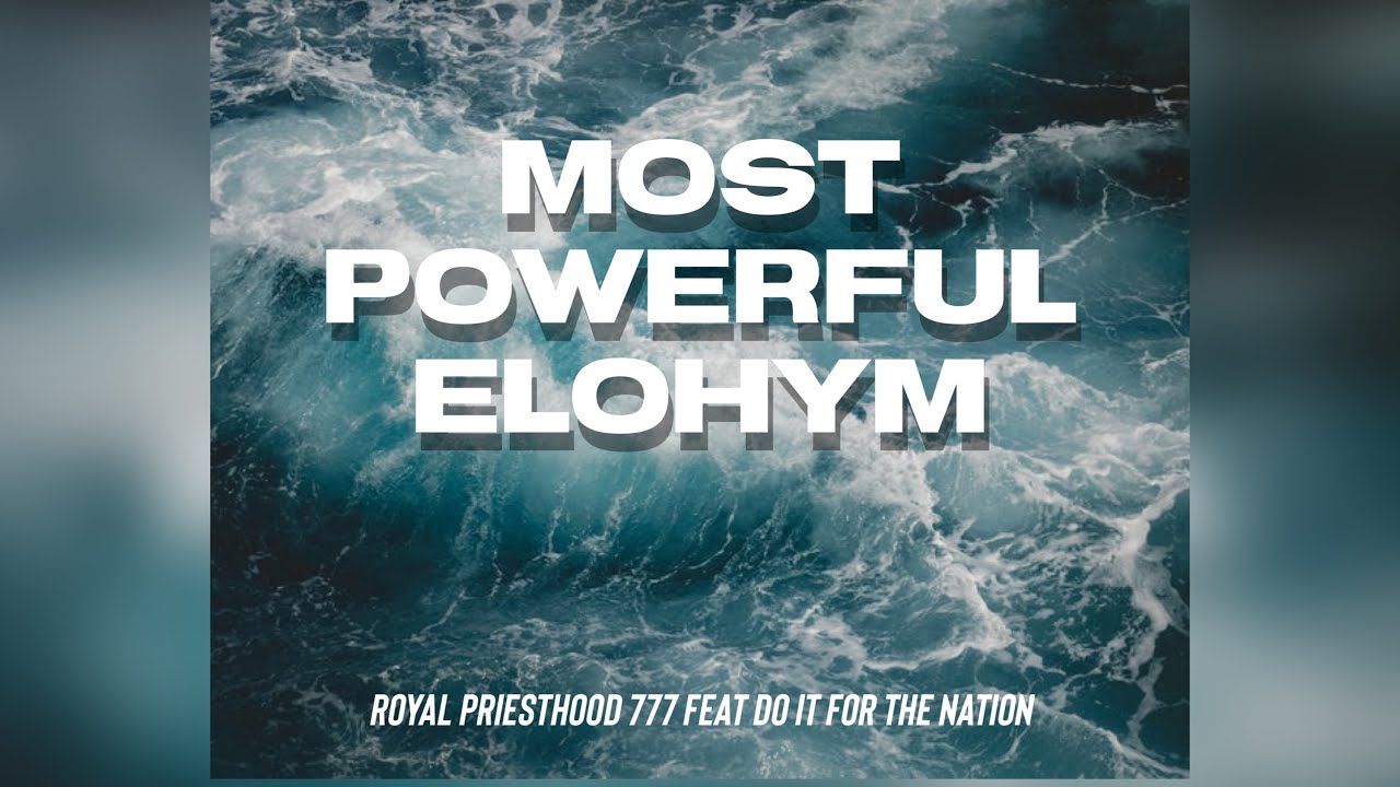 Most Powerful Elohym