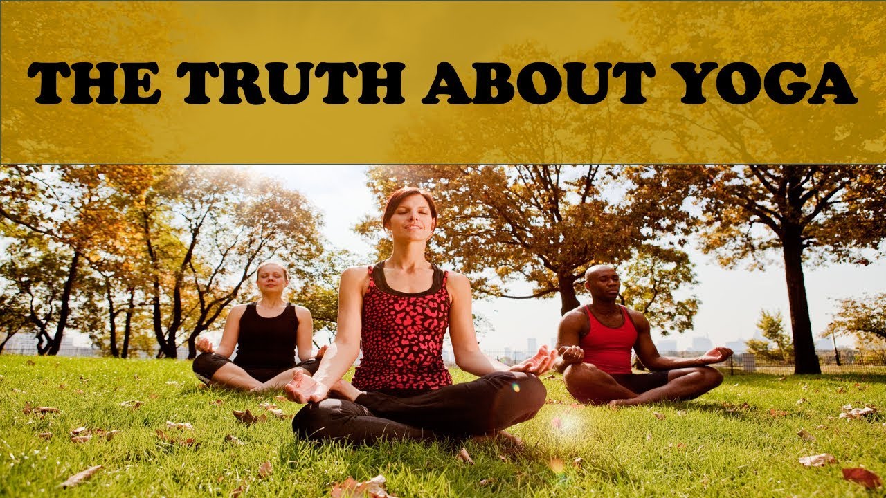 THE TRUTH ABOUT YOGA - Truthunedited.com