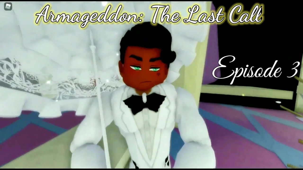 ARMAGEDDON: THE LAST CALL S1 EP 3 ROYALE HIGH MOVIE ROBLOX