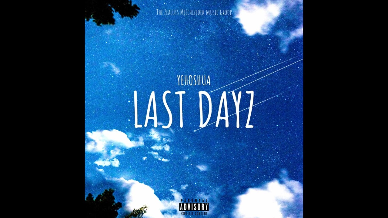 Yehoshua - Last Dayz (Official Audio) [Prod. By PK]