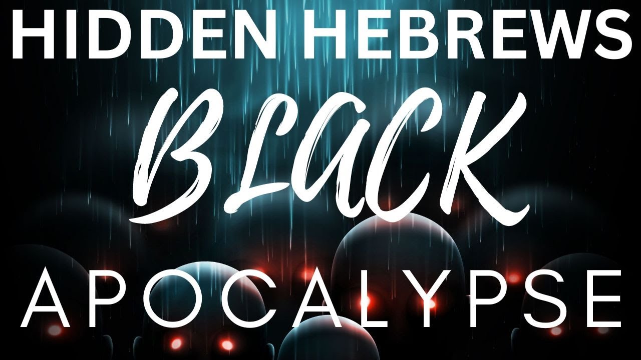 HIDDEN HEBREWS - BLACK APOCALYPSE