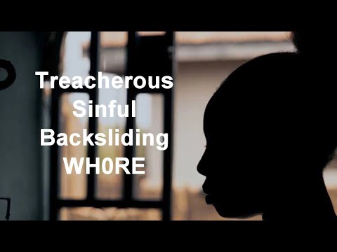 The Most High is Married to a Treacherous Sinful Backsliding WH0RE - YouTube