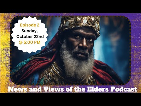 News and Views of the Elders Podcast - Episode 2 - YouTube