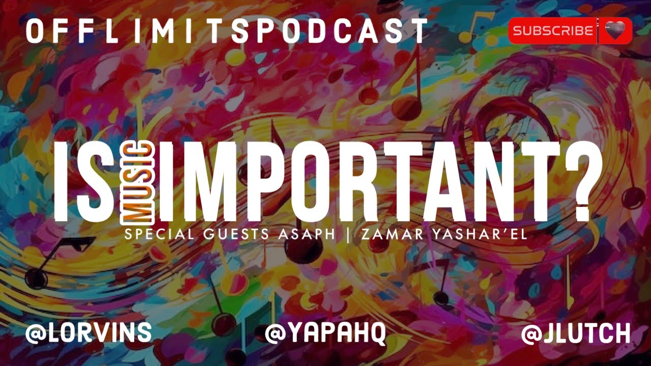 OFF LIMITS PODCAST: Is Music Important? w/ Special Guests Asaph & Zamar Yashar’el - YouTube