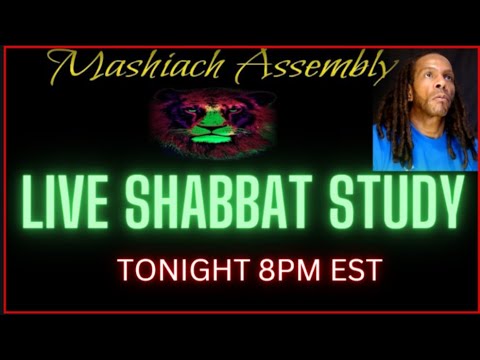 Mashiach Assembly Shabbat Bible Study LIVE 8pm - YouTube