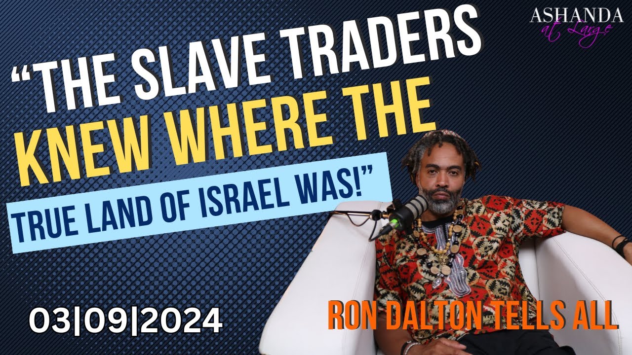 The Slave Traders Knew Where the True Land of Israel Was! | Special Guest Ron D | UN Day 4 TAST - YouTube