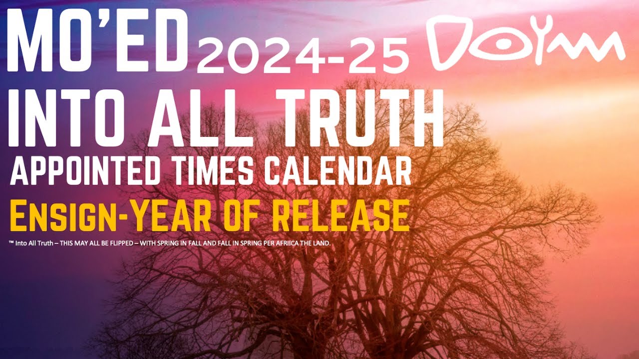 MO'ED APPOINTED TIMES CALENDAR - THE YEAR OF RELEASE? PESACH - YouTube