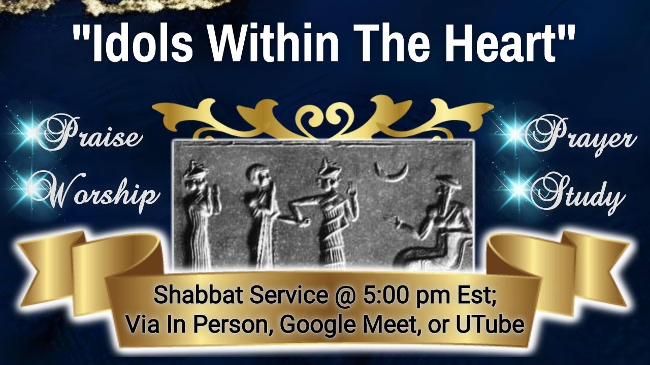 "Idols Within The Heart" Shabbat Evening Fellowship (3/30/24) - YouTube