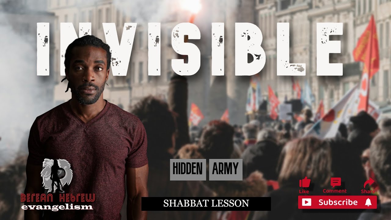 INVISIBLE | HIDDEN ARMY | SHABBAT LESSON | HEBREW FAITH | #black #israelites #hebrew - YouTube