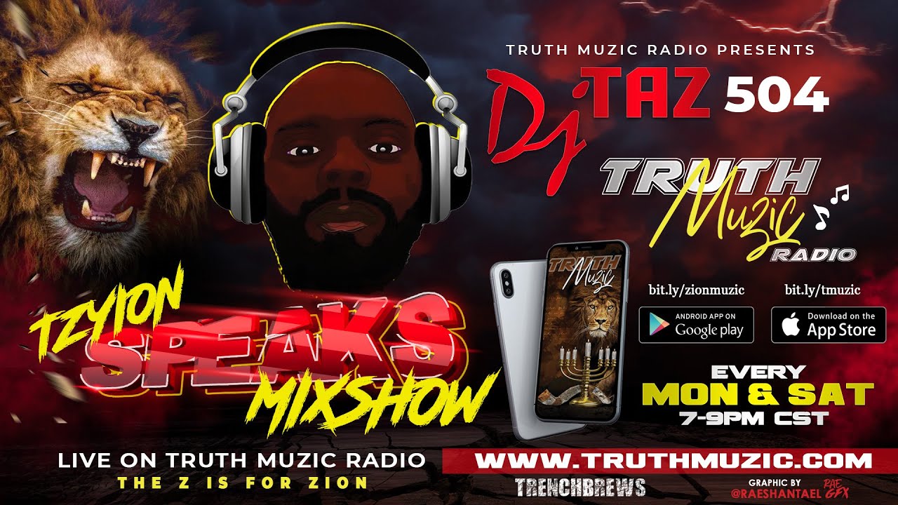 DJ TAZ 504 TRUTH MUZIC RADIO (TZYION SPEAKS MIXSHOW) - YouTube