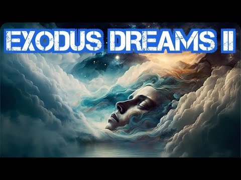 Exodus Dreams II - YouTube