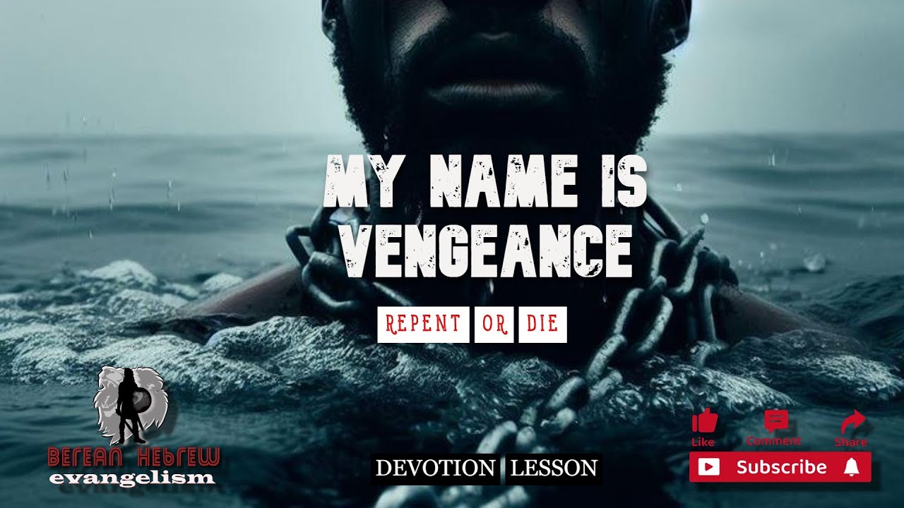 MY MAME IS VENGEANCE | REPENT OR DIE | DEVOTION LESSON |#black #hebrew #caribbean - YouTube