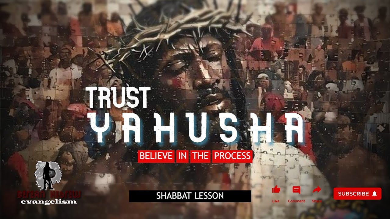 TRUST YAHUSHA | BELIEVE IN THE PROCESS| SHABBAT LESSON |#black #hebrew #israelites #caribbean - YouTube