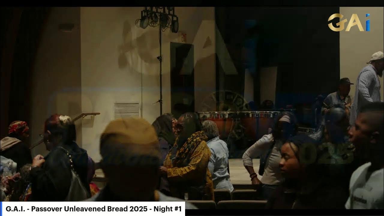 G.A.I. - Passover Unleavened Bread 2025 - Night #1 - YouTube