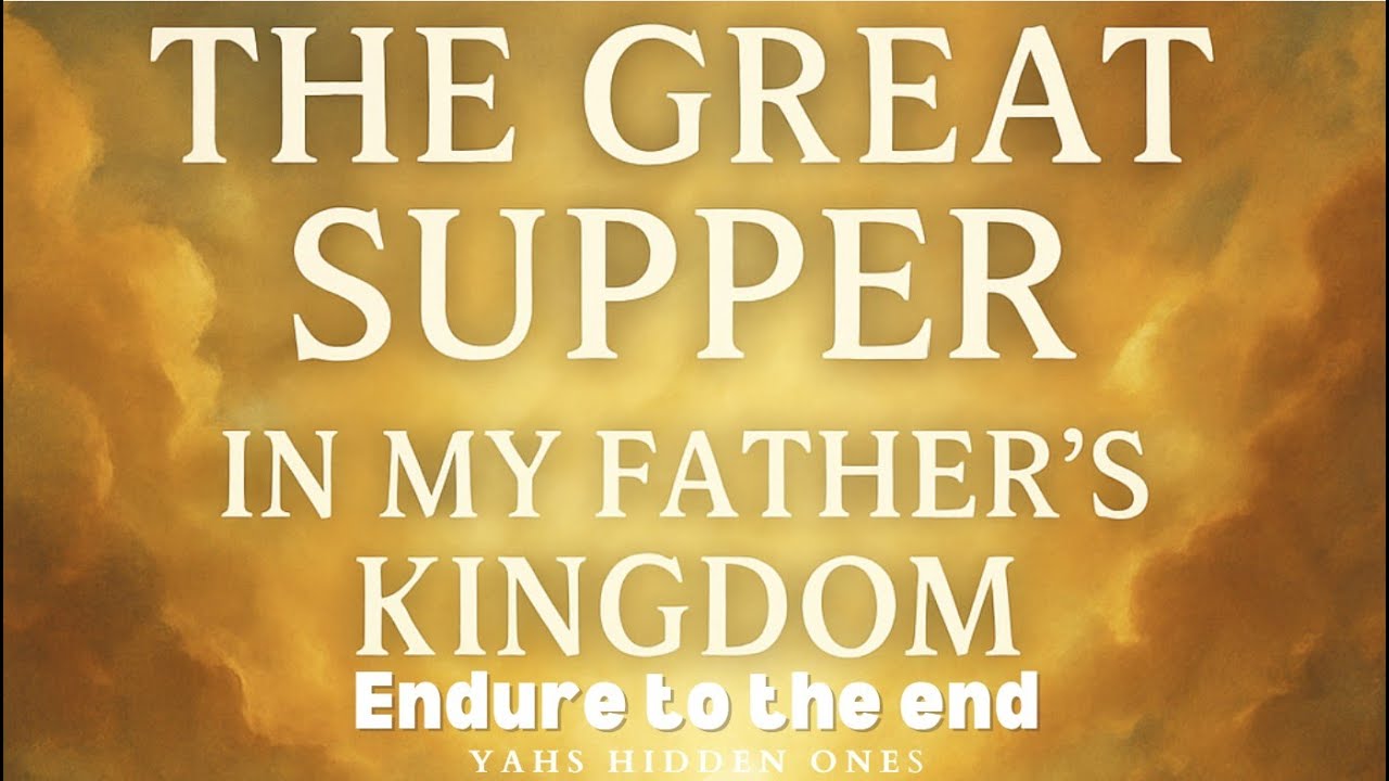 The Great Supper in my Father's Kingdom - YouTube