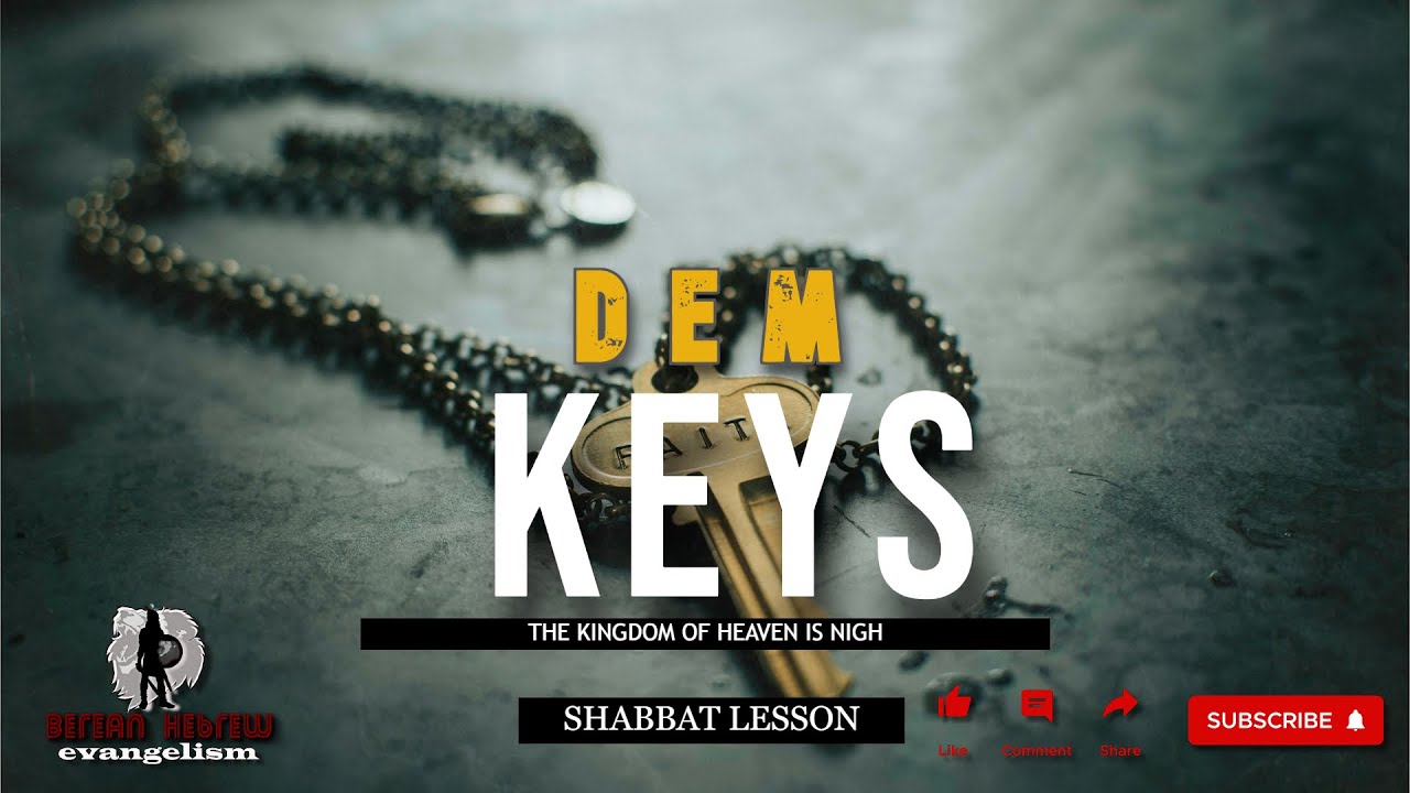 DEM KEYS | THE KINGDOM OF HEAVEN IS NIGH | SHABBAT LESSON |#black #hebrew #israelites - YouTube