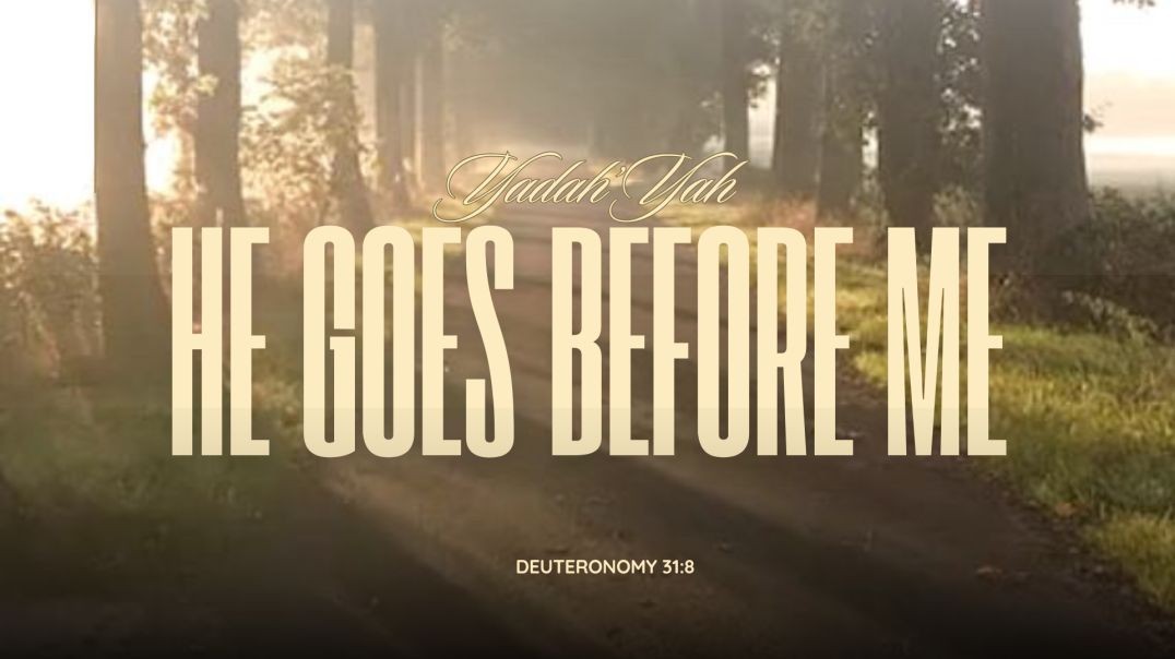 He Goes Before Me - YadahYah