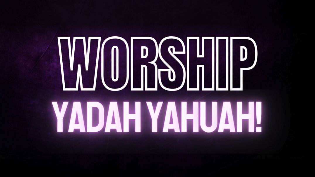 Worship by YadahYah