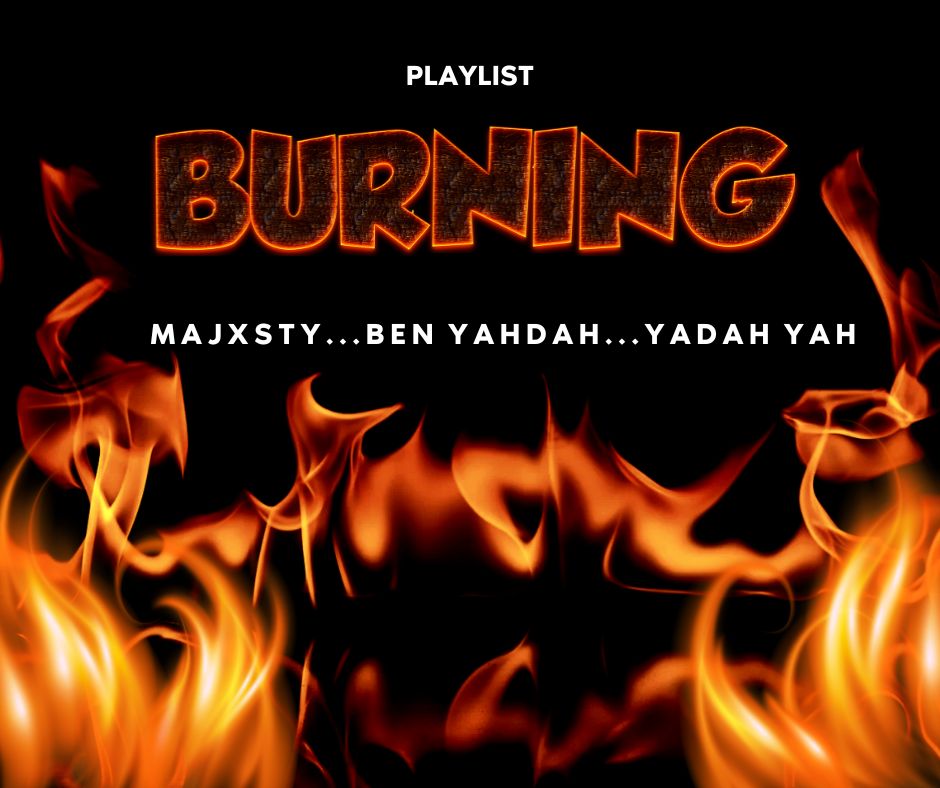 BURNING Playlist – MUSIC MESSAGE MINISTRY
